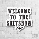 Fun Sticker Swearing Humor - vinyl sticker, dark humor sticker, funny sticker, relatable humor, novelty gift, shitshow, swear, cuss