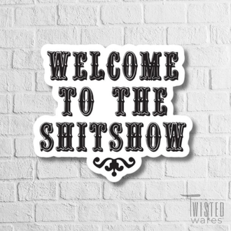 Fun Sticker Swearing Humor - vinyl sticker, dark humor sticker, funny sticker, relatable humor, novelty gift, shitshow, swear, cuss