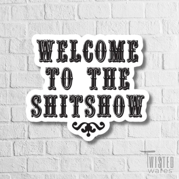 Fun Sticker Swearing Humor - vinyl sticker, dark humor sticker, funny sticker, relatable humor, novelty gift, shitshow, swear, cuss