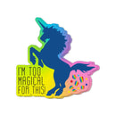 Sticker – Motivational Snark - funny sticker, giftable humor, motivational humor, positive sarcasm, rainbow, Unicorn, vinyl sticker, snark, self esteem