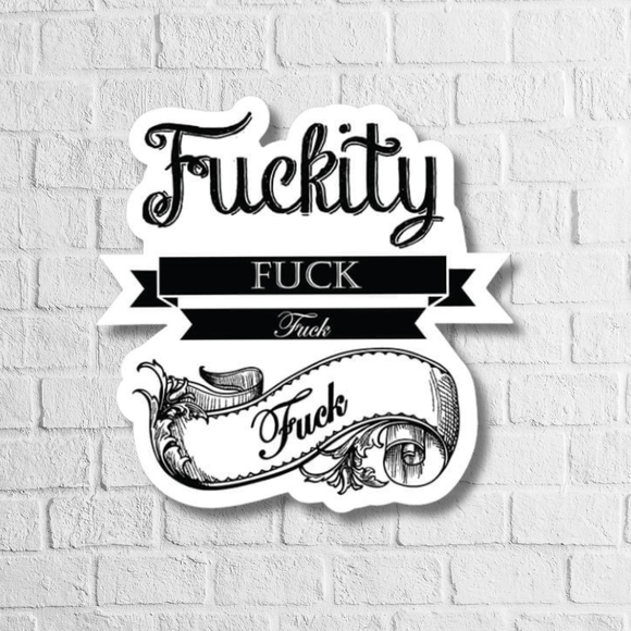 Fun Sticker – Bold Adult Humor - adult humor sticker, cuss, funny sticker, novelty gift, swear word, swear word sticker, vinyl sticker