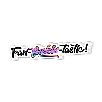 Sticker – Bold Adult Motivation - vinyl sticker, sarcastic humor, funny sticker, adult humor, giftable sticker, motivation, motivating, fantastic